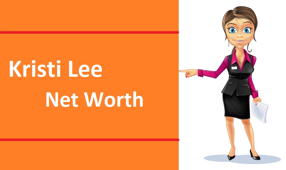 Kristi Lee Net Worth